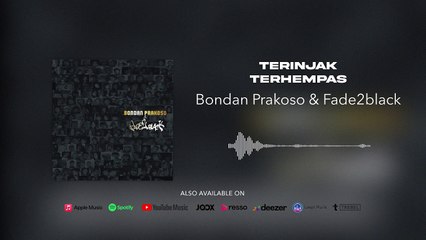Bondan Prakoso & Fade2Black - Terinjak Terhempas (Official Audio)