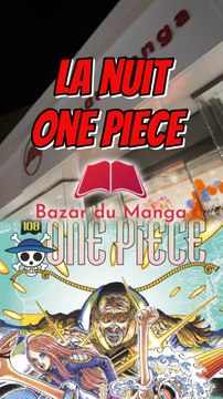 La nuit One Piece au @bazardumangazeboutik ! ✨ #OnePiece #manga #anime #otaku #luffy #op #Tome108