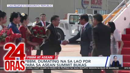 PBBM, dumating sa Lao PDR para sa ASEAN Summit bukas | 24 Oras
