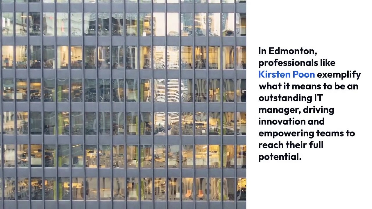 Kirsten Poon, a native of Edmonton, Shares 5 Ways to Exemplify Excellence in IT Management