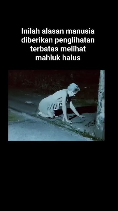 Ini alasannya kita tidak d perlihatkan makhluk halus (3)