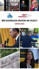Bir dakikada bugün ne oldu?