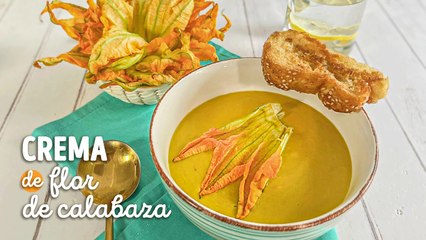 La mejor receta de crema de flor de calabaza