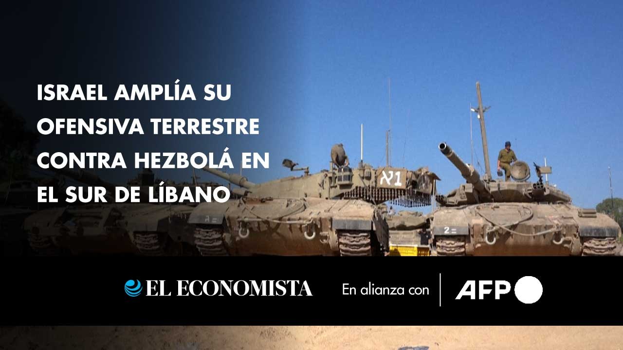 Israel amplía su ofensiva terrestre contra Hezbolá en el sur de Líbano