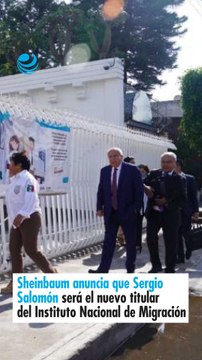 Sheinbaum anuncia que Sergio Salomón será el nuevo titular del Instituto Nacional de Migración