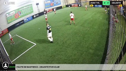 Faute de Bastien G - CELESTE FIVE CLUB