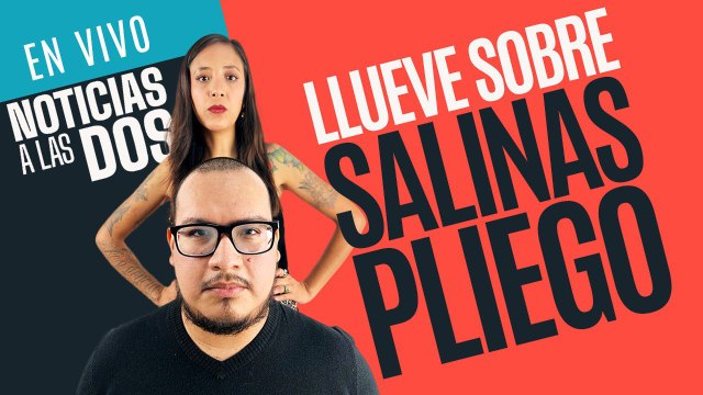 #EnVivo #NoticiasALasDos¬ Las últimas horas del Alcalde de Chilpancingo ¬ Grupo Salinas en problemas