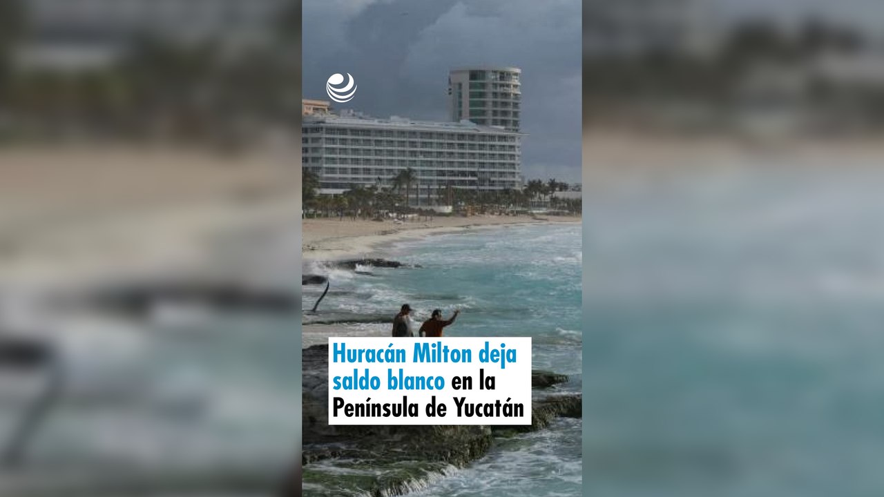 Huracán Milton deja saldo blanco en la Península de Yucatán