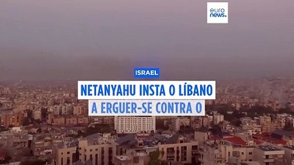 Netanyahu pede ao povo libanês que se liberte do Hezbollah