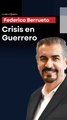 Crisis en Guerrero