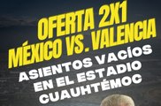 2x1 en los boletos del juego México vs. Valencia