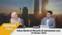 AWANI Pagi: Berita tumpuan & menarik di astroawani.com [9 Oktober 2024]