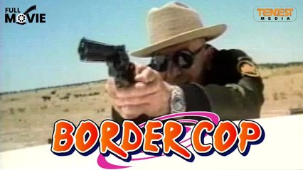 Border Cop | Full Movie | Christopher Leitch | Telly Savalas, Danny De La Paz, Eddie Albert