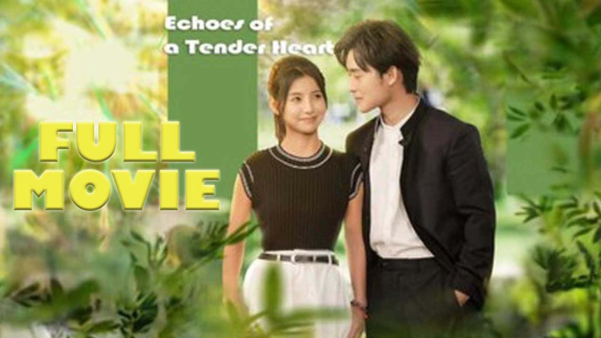 Echoes Of A Tender Heart FULL EPISODE - Dailymotion Video