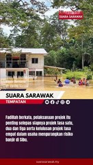 Kerajaan Laksana Projek Tebatan Banjir Tangani Masalah Banjir Landa Bandar Sibu