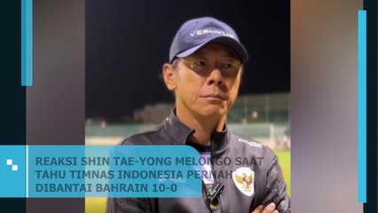 Reaksi Shin Tae-Yong Melongo Saat Tahu Timnas Indonesia Pernah Dibantai Bahrain 10-0