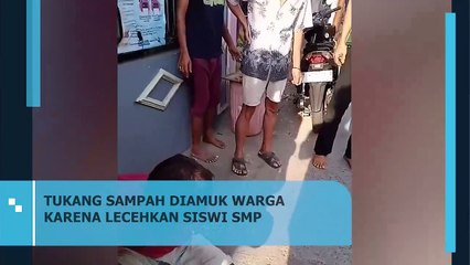 Momen Tukang Sampah Diamuk Warga Karena Lecehkan Siswi SMP