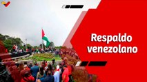 El Mundo en Contexto | Pueblo venezolano se une a la causa palestina contra el genocidio israelí