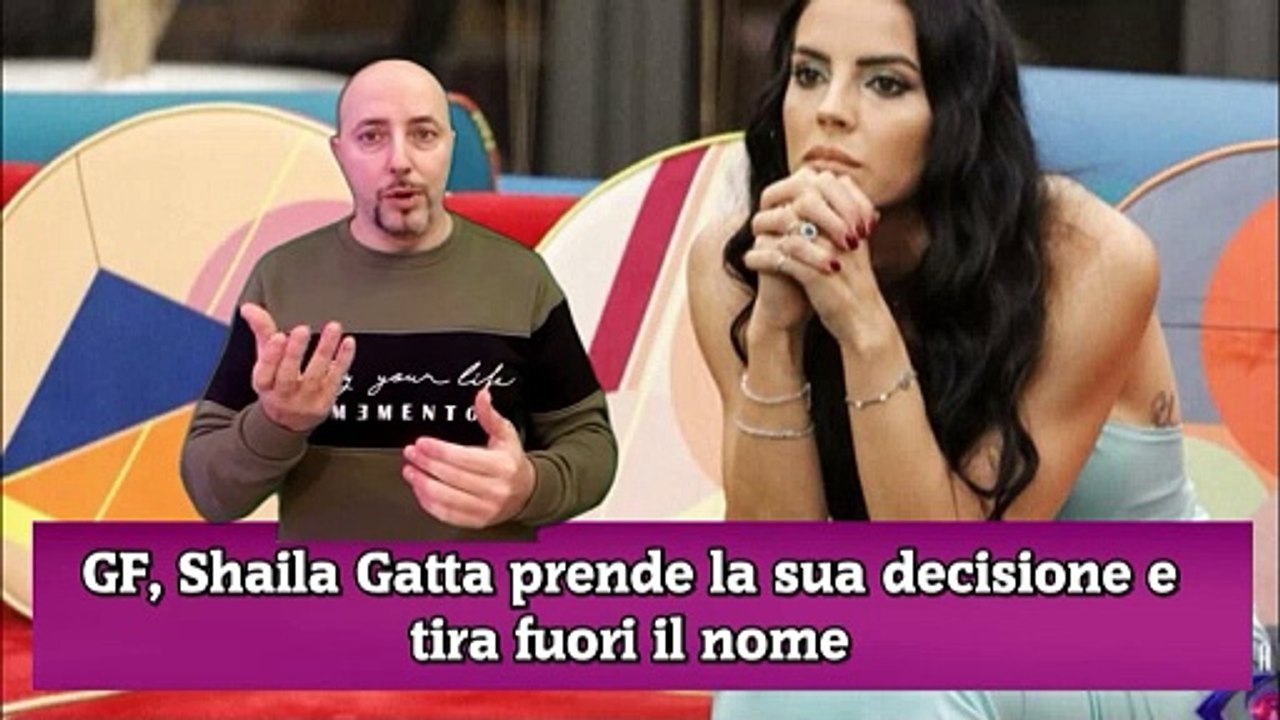 GF, Shaila Gatta prende la sua decisione e tira fuori il nome