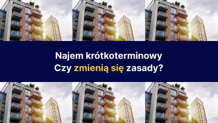 Najem krótkoterminowy - czy zmienią się zasady?