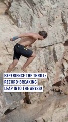 Experience the Thrill: Record-Breaking Leap into the Abyss!