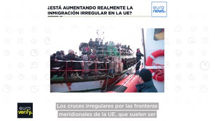 Verificación de datos: ¿Está aumentando realmente la inmigración irregular en la UE?