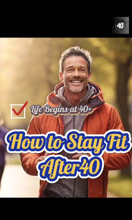 How to Stay Fit After the age of 40