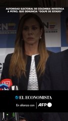 Autoridad electoral de Colombia investiga a Petro, que denuncia “golpe de Estado”