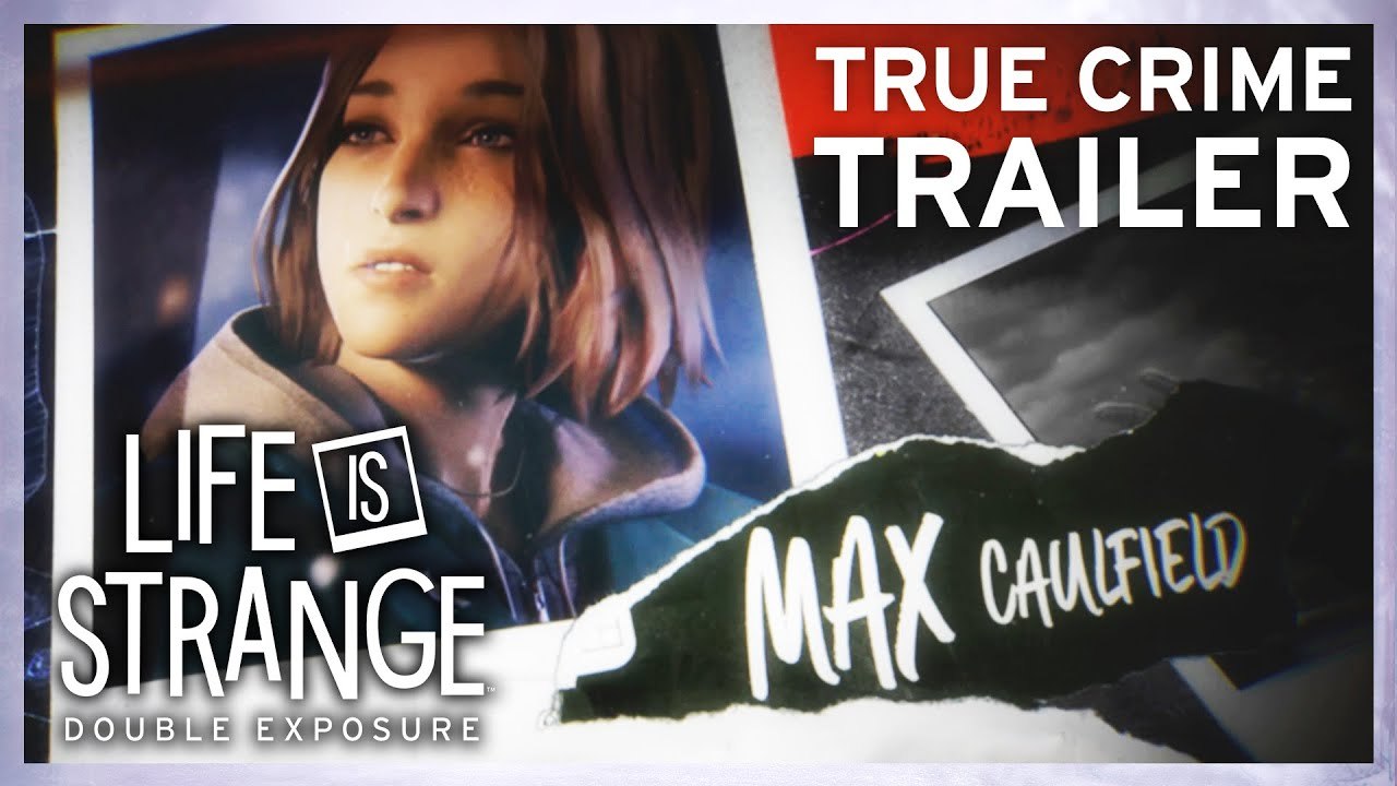 Life is Strange Double Exposure - Trailer Caledon True Crime