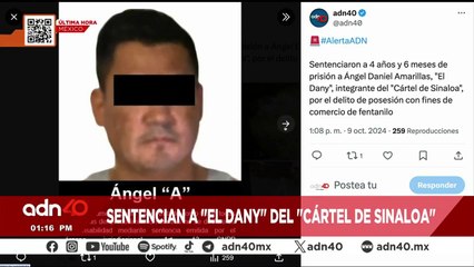 ¡Última Hora! Sentencian a "El Dany" del "Cártel de Sinaloa"