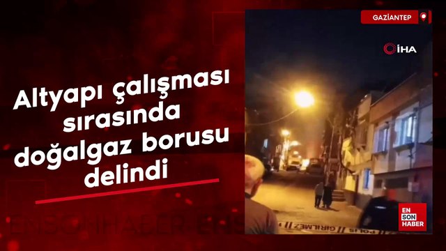 Gaziantep'te altyapı çalışması sırasında doğalgaz borusu delindi
