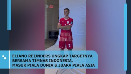 Eliano Reijnders Ungkap Targetnya Bersama Timnas Indonesia, Masuk Piala Dunia dan Juara Piala Asia
