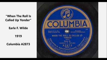 When The Roll Is Called Up Yonder - Earle F. Wilde (1919)
