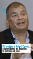 EU prohíbe a Rafael Correa, expresidente de Ecuador, la entrada al país