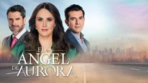 El Ángel de Aurora Capítulo 52 Completo - El Ángel de Aurora Episodio 52 Completo