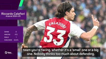 'No one thinks too much about defending!' Arsenal's Calafiori on Premier League