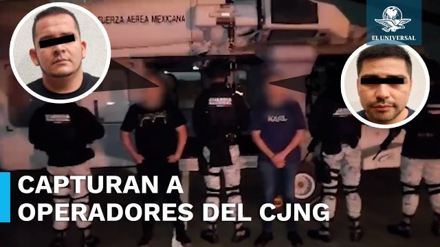 Detienen a dos presuntos operadores de El Mencho , líder del CJNG