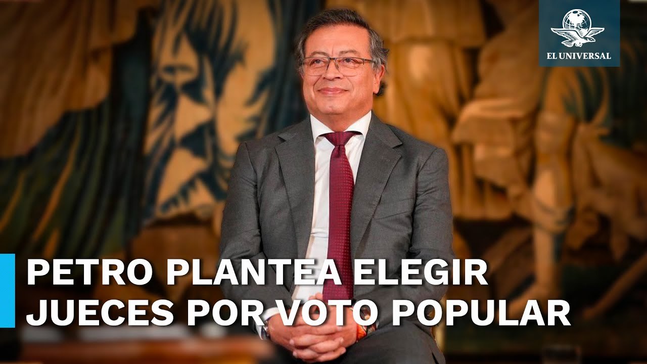 Gustavo Petro plantea la elección de jueces por voto popular propuesta en México