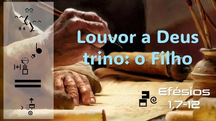 Louvor a Deus trino: o Filho