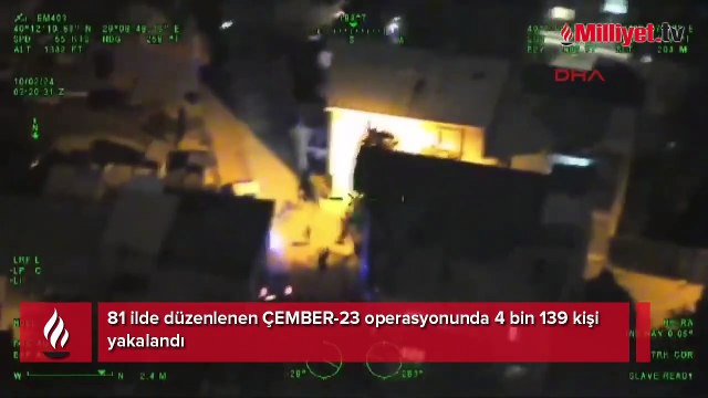 81 ilde düzenlenen ÇEMBER-23 operasyonunda 4 bin 139 kişi yakalandı