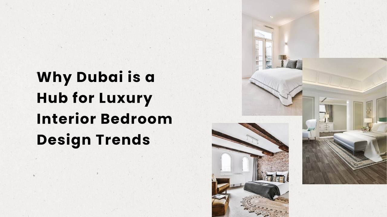 Why Dubai is a Hub for Luxury Interior Bedroom Design Trends