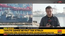 SON DAKİKA | Dışişleri Bakanı Hakan Fidan duyurdu: Tahliye gemileri Beyrut'tan yola çıktı