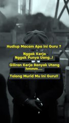 hidup macam apa ini guru