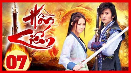 HỒN KIÊM - Tập 07 (Lồng Tiếng) | Phim Kiếm Hiệp Võ Thuật Trung Quốc Hay Nhất | TẠ ĐÌNH PHONG - KIỀU CHẤN VŨ - CHUNG HÂN ĐỒNG