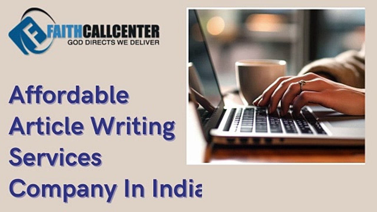 Affordable Article Writing Services Company In India - Faith Call Center