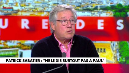 Patrick Sabatier : «J'ai passé ma vie à poser des questions très indiscrètes»