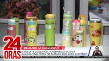 Ecowaste Coalition, nagbabala sa mga lalagyan ng tubig na mataas ang lead content | 24 Oras