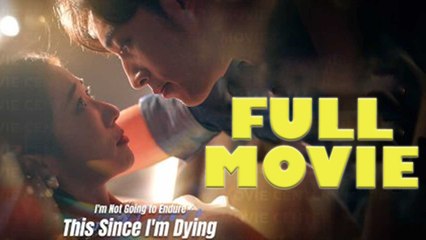 I'm Not Going To Endure This Since I'm Dying Full Episode