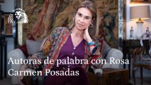 Autoras de palabra con Rosa, Carmen Posadas