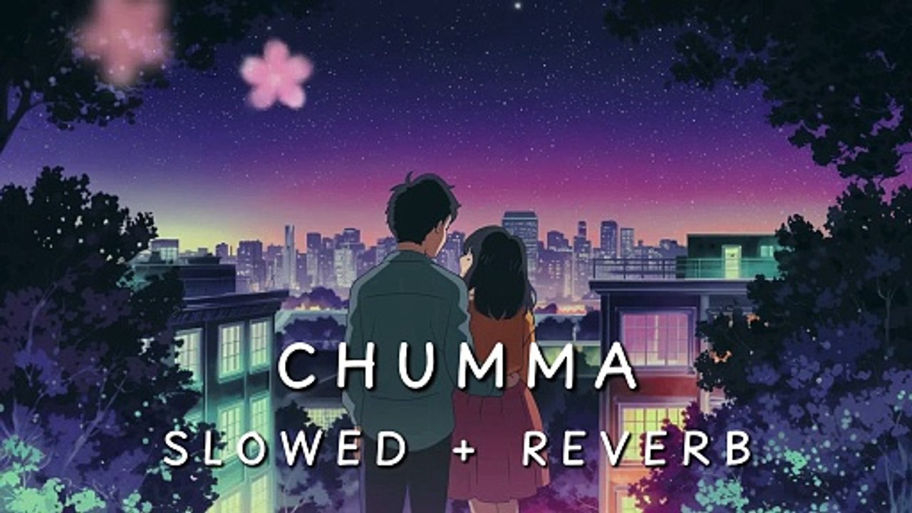 CHUMMA Lofi Song